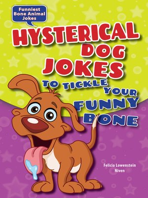 cover image of Hysterical Dog Jokes to Tickle Your Funny Bone